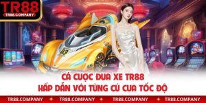 cá cược đua xe TR88
