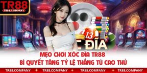 mẹo chơi xóc đĩa TR88