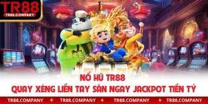 Nổ hũ TR88