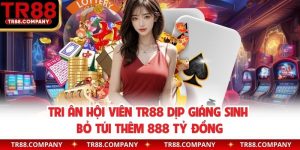 tri ân hội viên TR88 dịp giáng sinh